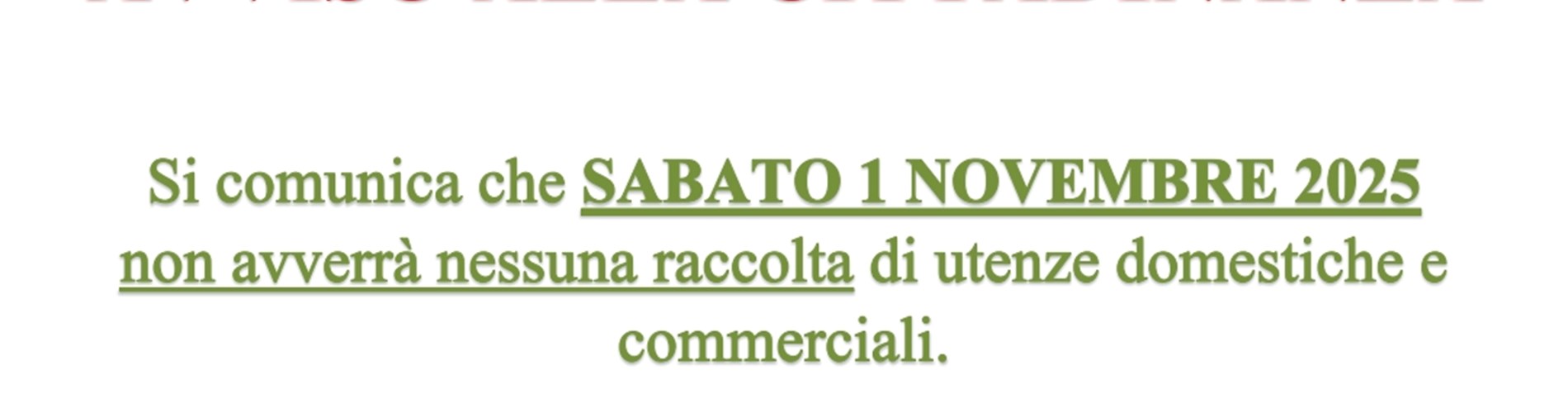 Raccolta differenziata in occasione della festività di "Tutti i Santi " Raccolta differenziata in occasione della festività di "Tutti i Santi "
